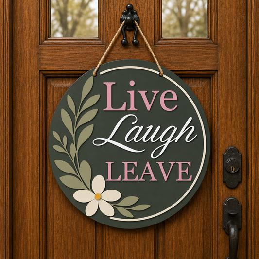 Live Laugh Leave DIY Door Sign Kit